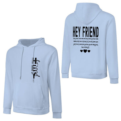 Hey Friend Motivational - Cotton Men's Hoodie with kangaroo pocket (multiple colour options)